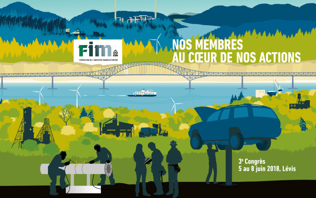 La FIM–CSN en congrès à Lévis – Syndicalisation, 4e révolution industrielle et vie syndicale au menu